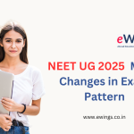 NEET UG 2025 Major Changes In Exam Pattern