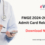 FMGE 2024-2025 Admit Card Released by the NBEMS