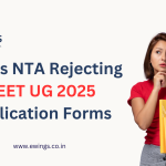 NEET UG 2025: Why Is NTA Rejecting Application Form?