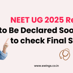 NEET UG 2025 Result To Be Declared Soon: How To check Final Score