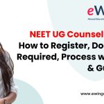 <strong>NEET UG Counselling 2025: How to Register, Documents Required, Process with Rules and Guidelines</strong>