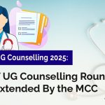 NEET UG Counselling Round 2 has Extended By the MCC