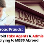 MBBS Abroad: How to Avoid Fake Agents & Admission Scams While Applying For 2026